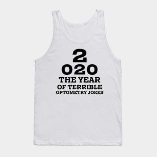 2020 a New Year of Bad Optometry Jokes - Funny Eye chart Tank Top